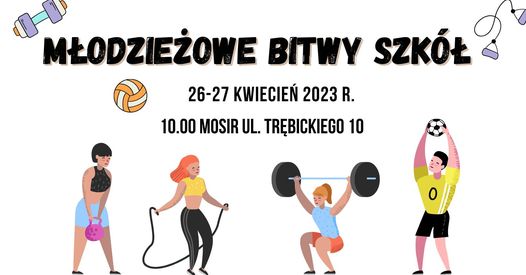 PLAKAT Młodzieżowe Bitwy Szkół  W dniach 26-27.04.2023 r. na MOSiR Ostrów Mazowiecka ul. Trębickiego 10 Młodzieżowa Rada 