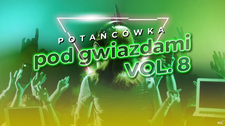 Miejski Dom Kultury w Ostrowi Mazowieckiej zaprasza na  Potańcówkę pod gwiazdami vol. 8.
