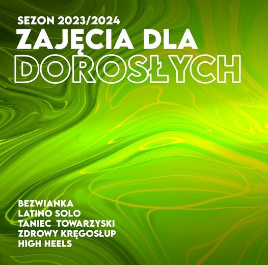 Zajęcia dla dorosłych w Miejski Dom Kultury w Ostrowi Mazowieckiej Start SEZONU 2023/2024 już 4 września 2023 r. 