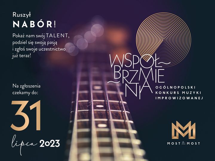 Fundacja Most the Most zaprasza artystów z całej Polski do udziału we „Współbrzmieniach – Ogólnopolskim Konkursie Muzyki Improwizowanej”. 