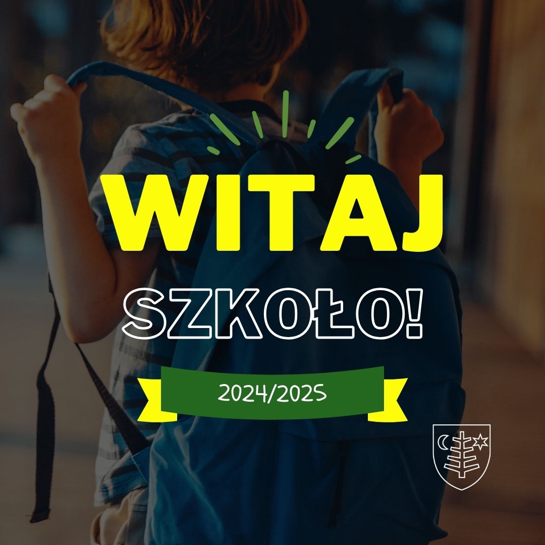  WITAJ SZKOŁO! 2024/2025