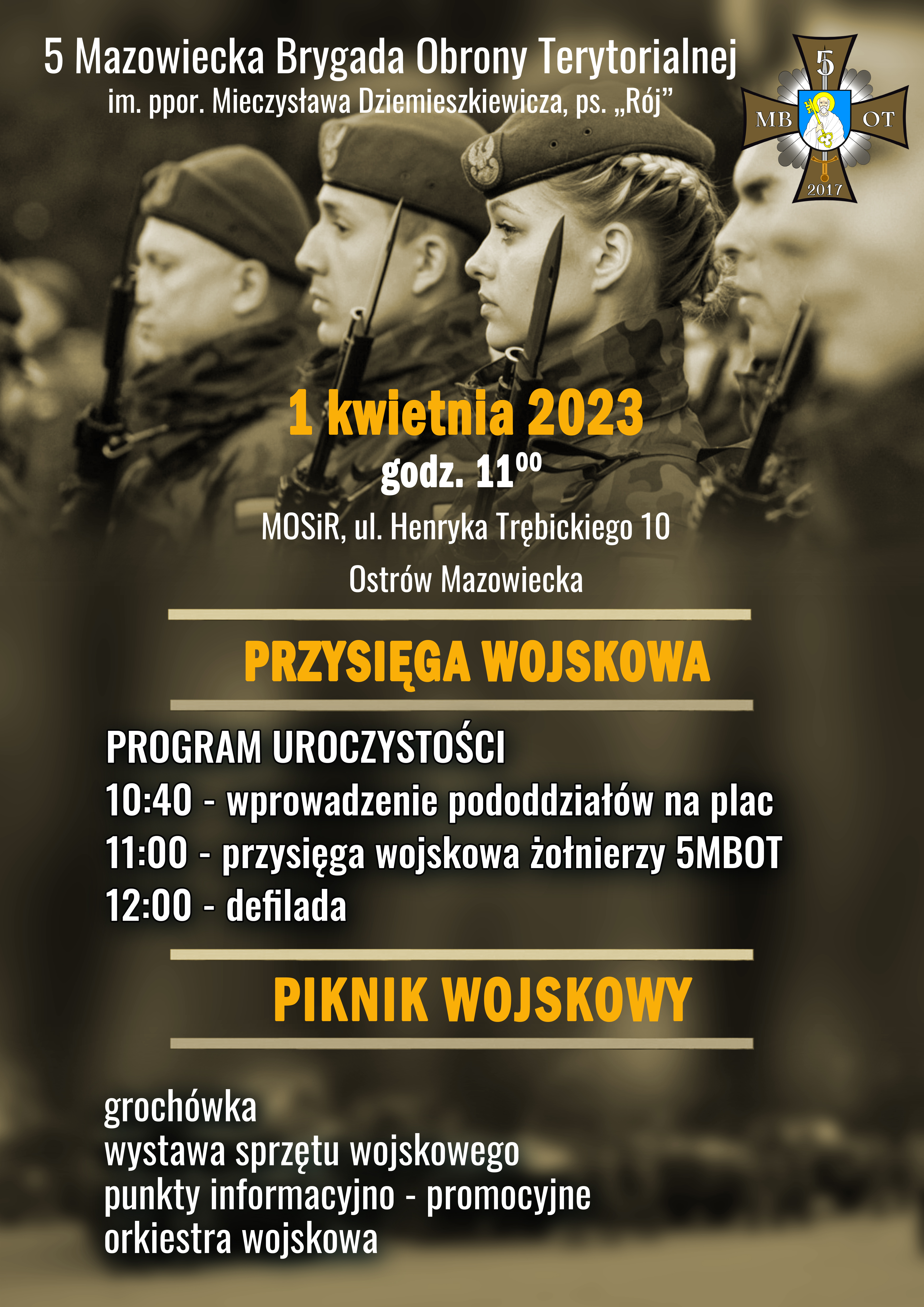 Plakat informacyjny Uroczystej przysięgi wojskowej 5 MBOT, która odbędzie się  1 kwietnia 2023 godz. 11⁰⁰ MOSIR, ul. Henryka Trębickiego 10 Ostrów Mazowiecka 