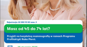 Zadbaj o zdrowie – bezpłatna mammografia dla kobiet 45–74 lata
