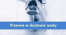 Przerwa w dostawie wody