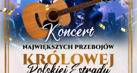 Koncert największych przebojów Królowej polskiej estrady